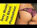 Sexy Model Hot Bikini Photoshoot