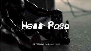 Video Hell Paso - cotaRd / Live From Papermill ( June 2023 )