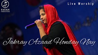 Jakray Azaad honday nay  New Masihi Geet  Live  Te