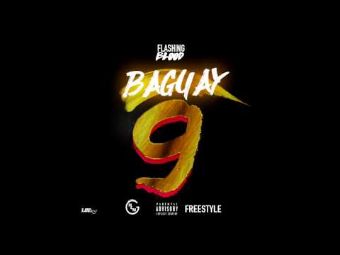 Flashing Blood -  Baguay 9 (FREESTYLE)