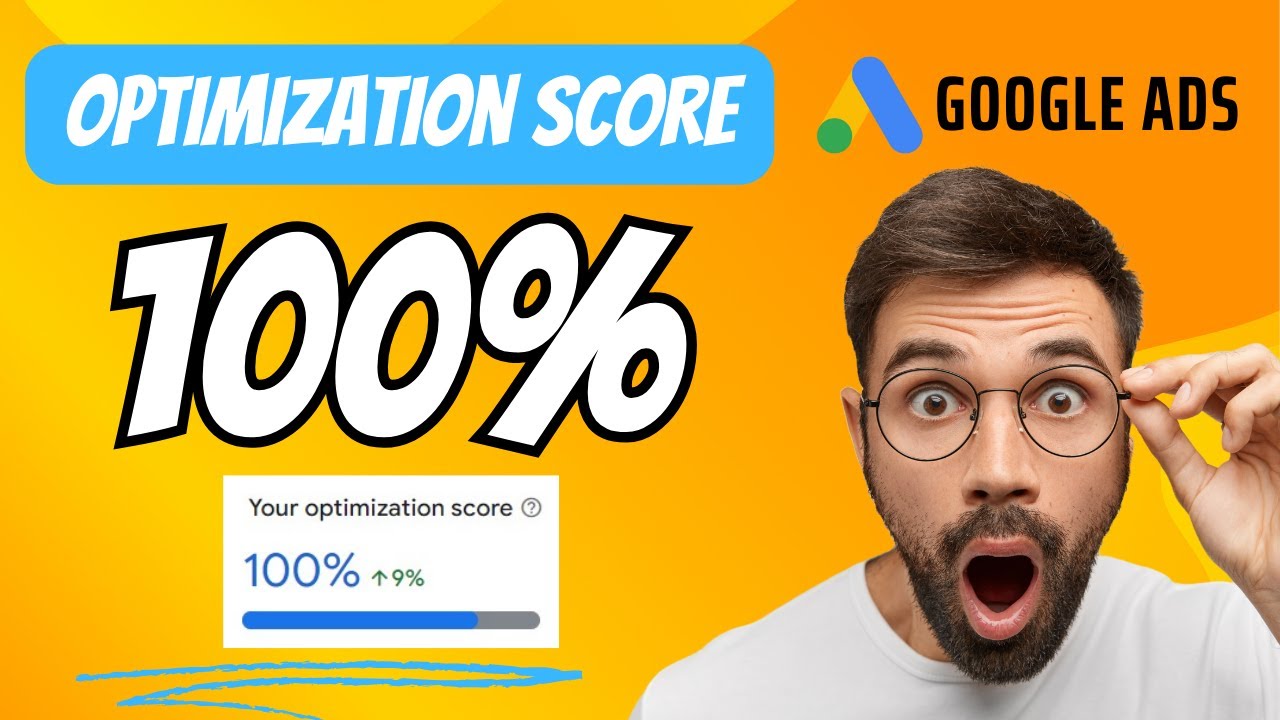 How To Improve Optimization Score in Google Ads Quickly