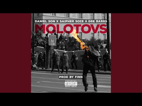 Molotovs (feat. Saipher Soze, Daniel Son & Dre Barrs)