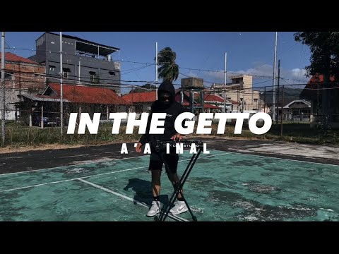 IN THE GETTO REMIX - A’A INAL (Oficial Music Video)