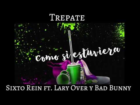 Trepate-Sixto Rein ft. Lary Over y Bad Bunny