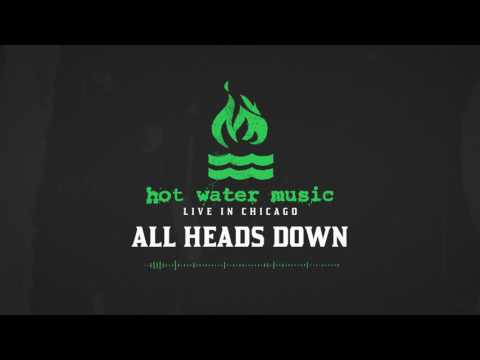 Hot Water Music - All Heads Down (Live In Chicago)