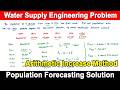 Population Forecasting Arithmetic Increase Method With Example Water Supply Engineering Numericals