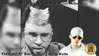 Farruko - Mis Hijos No Saben Que Son Millonarios & Farruko X Bad Bunny - Kush | Velocity Fiber Music