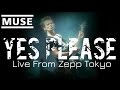 Muse - Yes Please (Live at Zepp Tokyo, Aug 13 ...