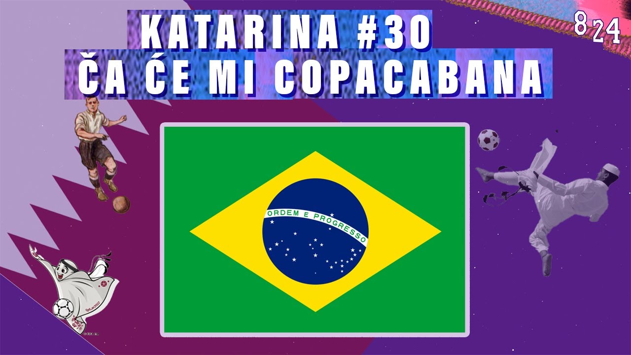 Hrvatska Brazil najava utakmice  / Katarina #/30  Podcast 8 24
