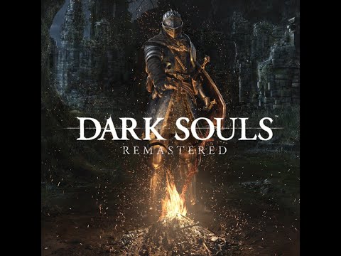 DARK SOULS REMASTERED Gameplay Part 1  (FULL GAME)