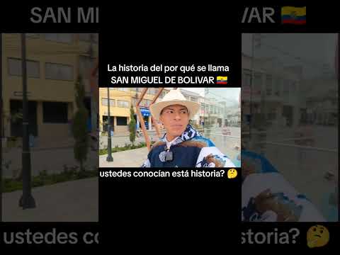 la historia de San Miguel de bolivar 🇪🇨
