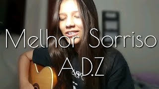Melhor sorriso - A.D.Z | Bia Marques (cover)