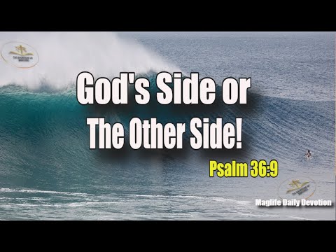 God's Side or The Other Side! |Magnificent Life Daily Devotion