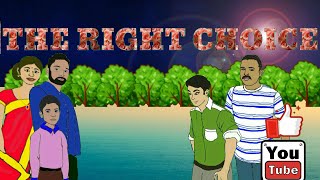 THE RIGHT CHOICE, Class 8th