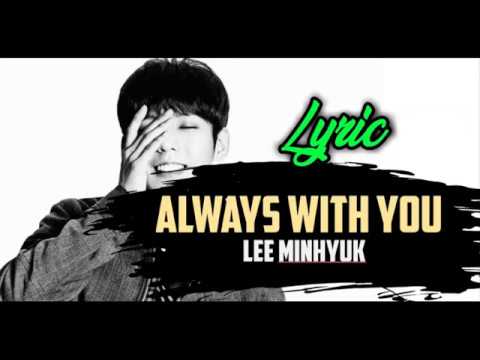 Always With You - Lee MinHyuk (Lyric) ( Romanized )