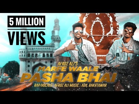 Afroz Ali - Marfe Wale Pasha Bhai | Adil bakhtawar| jayanth |Hyderabadi rappers |