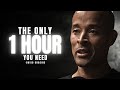 CHANGE IN 1 HOUR FOR 2026 Powerful Motivational Speech David Goggins