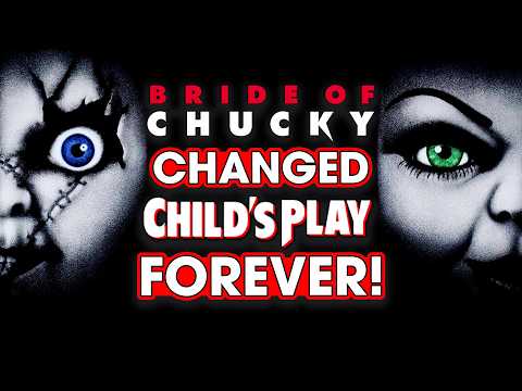 Bride Of Chucky Changed Child's Play FOREVER! - Hack The Movies
