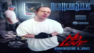 Red Head Steve - No Love (Feat. Reece Loc)