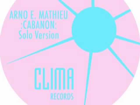 Arno E. Mathieu - Cabanon - Solo Version - Clima Records