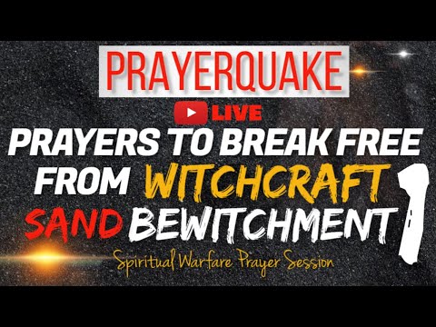 🔥 Prayer Against Witchcraft Sand Bewitchment | Part 1 | Deliverance Prayers