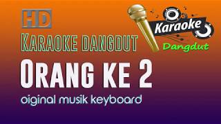 Download lagu ORANG KE DUA || Karaoke dangdut 2019 - jangan BAPER yaa.. lagunya dalem bgt mp3 Download lagu ORANG KE DUA || Karaoke dangdut 2019 - jangan BAPER yaa.. lagunya dalem bgt mp3