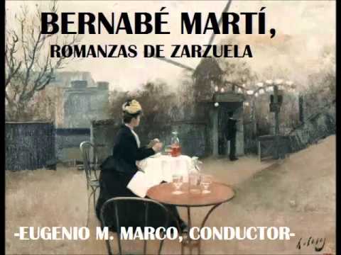 BERNABÉ MARTI. ROMANZAS DE ZARZUELA.
