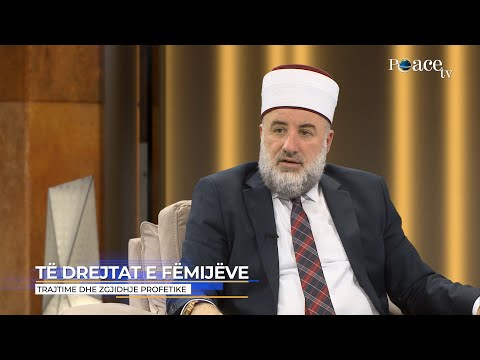Trajtime dhe zgjidhje profetike | 13. Të drejtat e fëmijëve - Fadil Musliu
