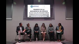 Mesa de Análisis: Mujeres en la Diplomacia en México