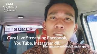 preview picture of video 'Cara Mudah Live Streaming Facebook-Instagram-Youtube Mode Landscape- Layar Miring -  Layar Tidur'