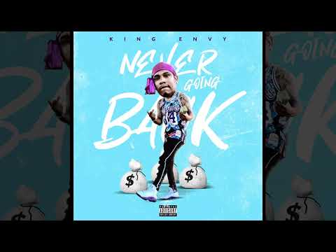 King Envy -Never Going Back (Prod. JC Beats)