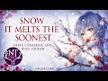 Nightcore Snow It Melts The Soonest Lyrics