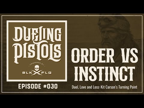 EP. 30 | Duel, Love, and Loss: Kit Carson’s Turning Point | DUELING PISTOLS