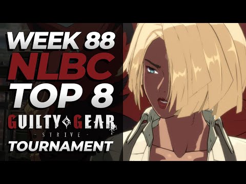 Guilty Gear Strive Tournament - Top 8 @ NLBC Online #88