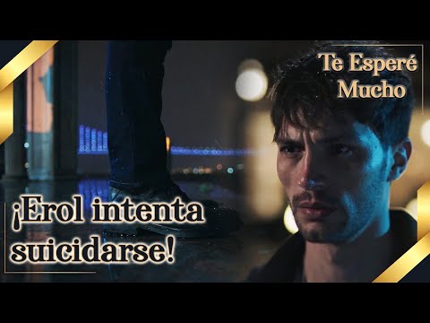 Te Esperé Mucho - ¡Erol intenta suicidarse! | Seni Çok Bekledim