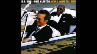 Ten Long Years - B.B. King &amp; Eric Clapton