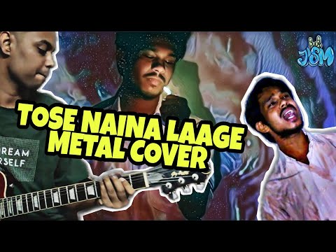 Tose Naina Laage (Metal Cover) feat. Shubham Chatterjee | Indian Metal
