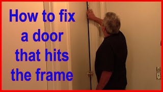 How to fix a door that hits the frame (Bending Hinges)