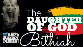 Bithiah the Daughter of God