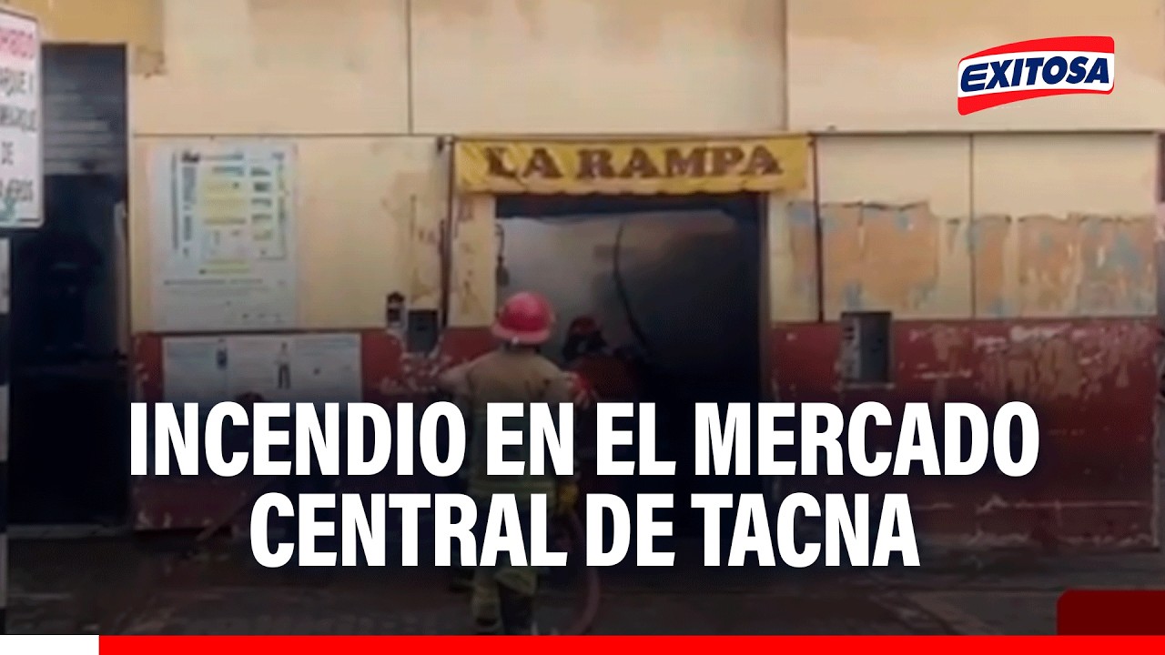 🔴🔵 Incendio por aparente cortocircuito consume parte del mercado central de Tacna