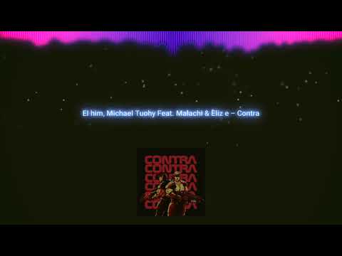 Elohim,Michael Tuchy Feat. Malachi & Elize - contra