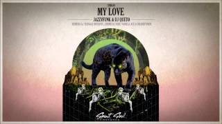 JazzyFunk & Dj Queto - My Love (Vanilla Ace & dharkfunkh Remix)