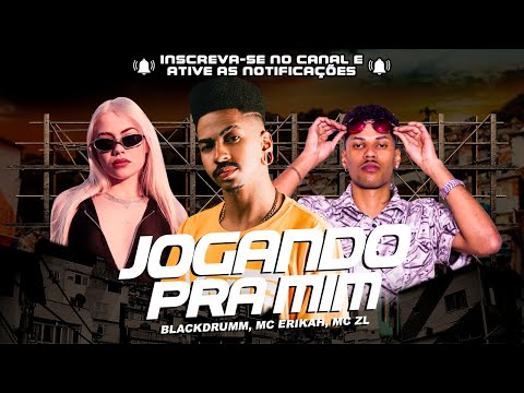 Blackdrumm, MC ZL, MC Erikah - Jogando pra mim ( Futuristik Musik )