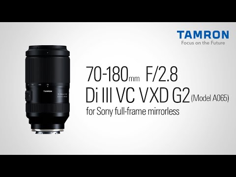 Lente Tamron 70-180mm f/2.8 Di III VC VXD G2 para Sony E: Rápida e