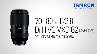 Tamron 70-180mm f/2.8 Di III VC VXD G2 Lens (Sony E) AFA065S-700 Tamron 70-180mm f/2.8 Di III VC VXD G2 Lens (Sony E) AFA065S-700
