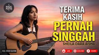 Download lagu Terima Kasih Pernah Singgah - Lagu Sedih Sheila Dara Aisha Tentang Kehilangan Cinta mp3