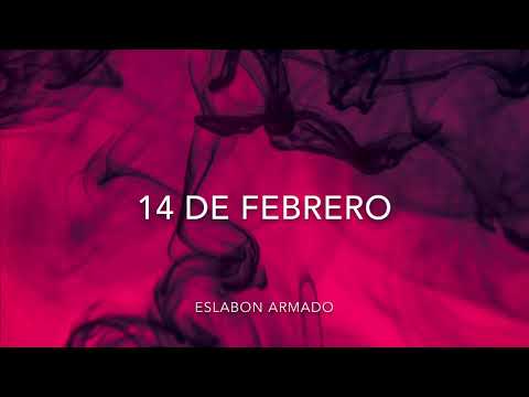 (LETRA) 14 de Febrero-Eslabon Armado [2020]