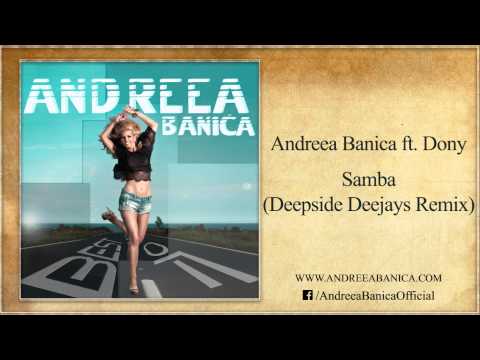 Andreea Banica ft. Dony - Samba (Deepside Deejays Remix)