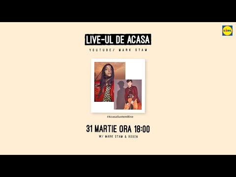 LIVE-ul de acasa | Mark Stam x Roxen
