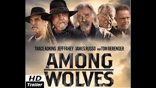 AMONG WOLVES | Official Trailer (2023) Trace Adkins, Jeff Fahey, James Russo